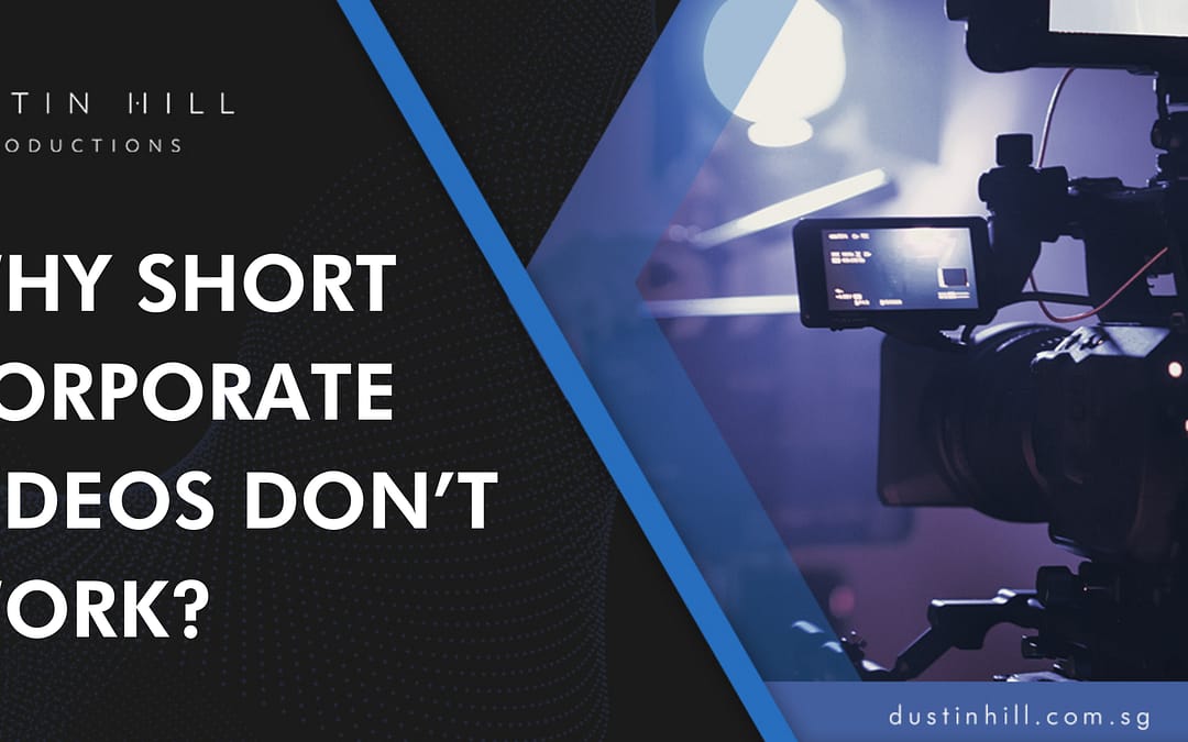 Why Short Corporate Videos Don’t Work?