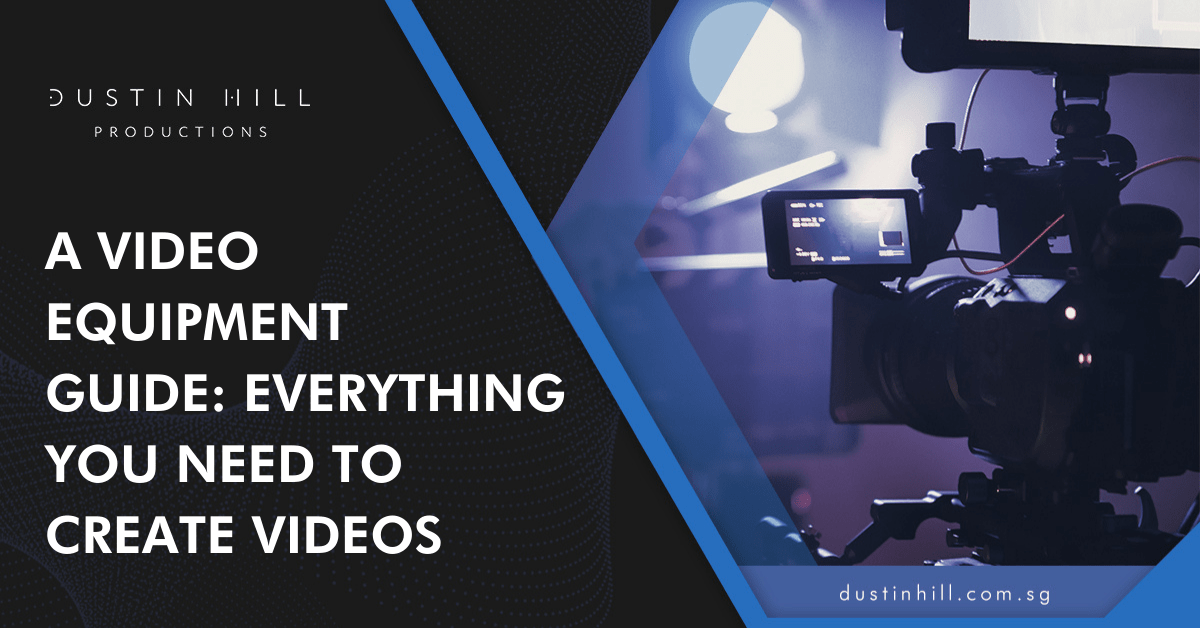 Banner of A Video Equipment Guide Everything You Need To Create Videos