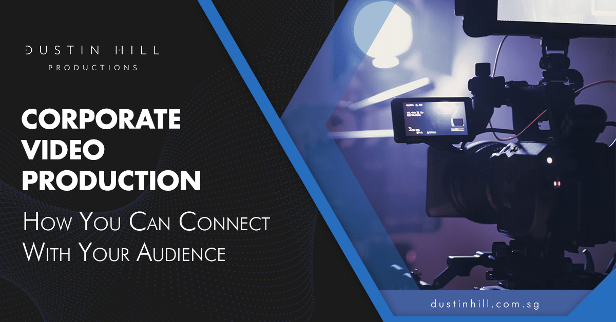 [Banner] Corporate Video Production How To Connect With Your Audience