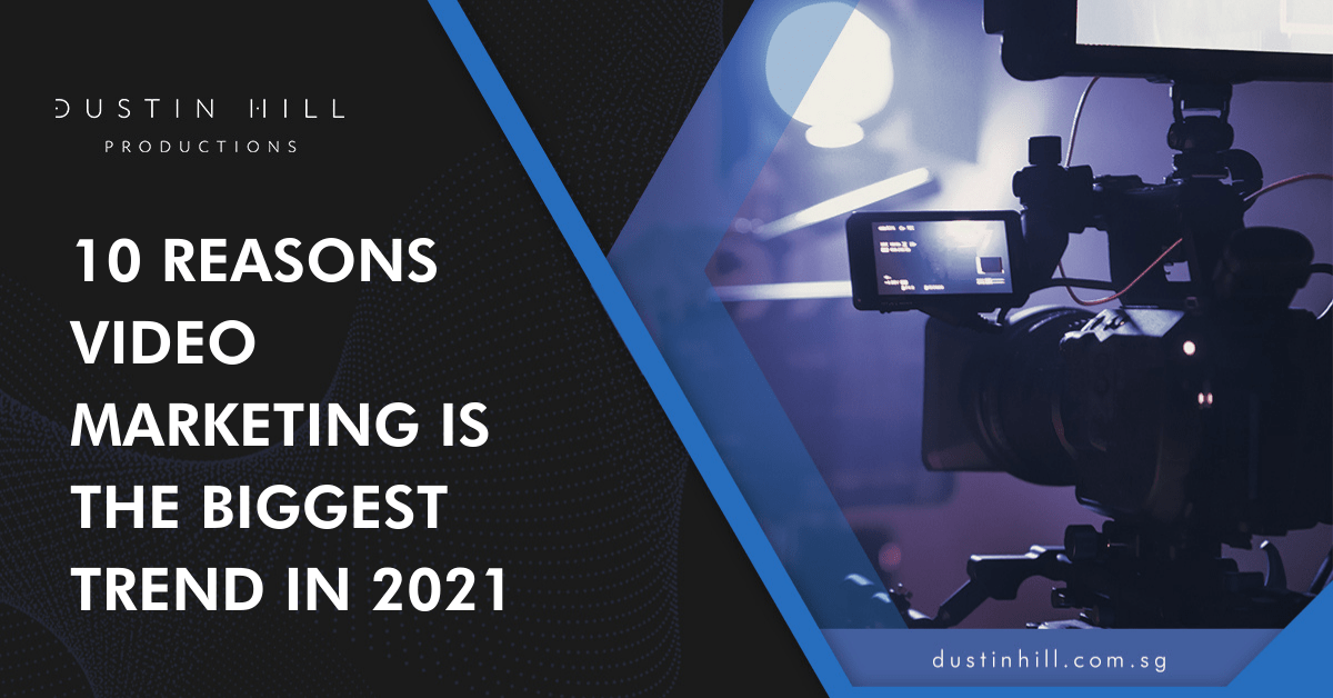 Banner image of Dustin Hill 10 Reasons Video Marketing is the Biggest Trend in 2021