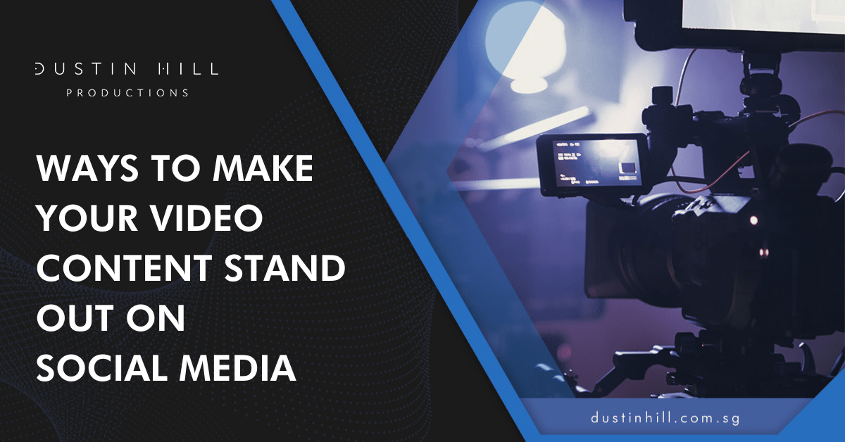 Banner of WAYS TO MAKE YOUR VIDEO CONTENT STAND OUT ON SOCIAL MEDIA