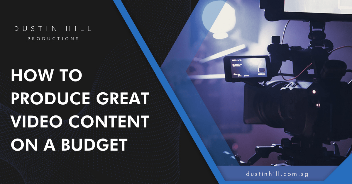 Banner of How To Produce Great Video Content On A Budget